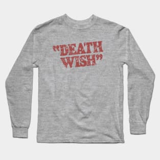 Death Wish – Poster Title (distressed) Long Sleeve T-Shirt